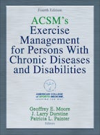 ACSM’s Exercise Management for Persons With Chronic Diseases and Disabilities