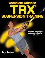 Complete Guide to TRX Suspension Training
