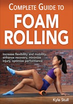Complete Guide to Foam Rolling